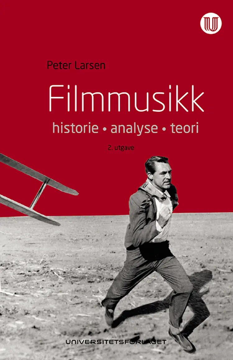 Filmmusikk : historie, analyse, teori - Peter Larsen af Peter Larsen