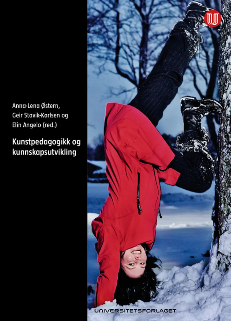 Kunstpedagogikk og kunnskapsutvikling - Geir Stavik-Karlsen, Elin Angelo (red.), Anna-Lena Østern af Anna-Lena Østern