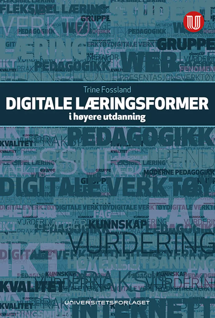 Digitale læringsformer i høyere utdanning af Trine Fossland