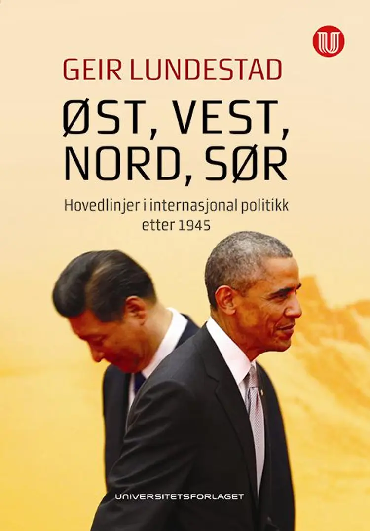 Øst, vest, nord, sør : hovedlinjer i internasjonal politikk etter 1945 af Geir Lundestad
