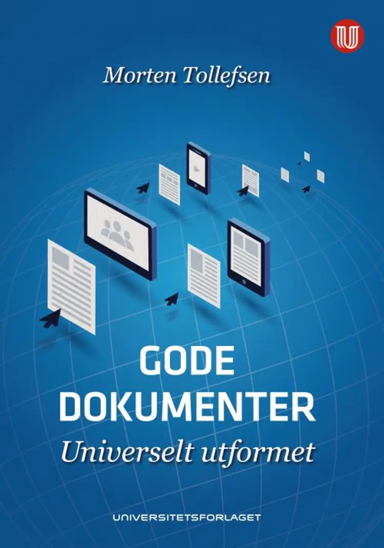 Gode dokumenter : universelt utformet - Morten Tollefsen, Jørn K. Rognes af Morten Tollefsen