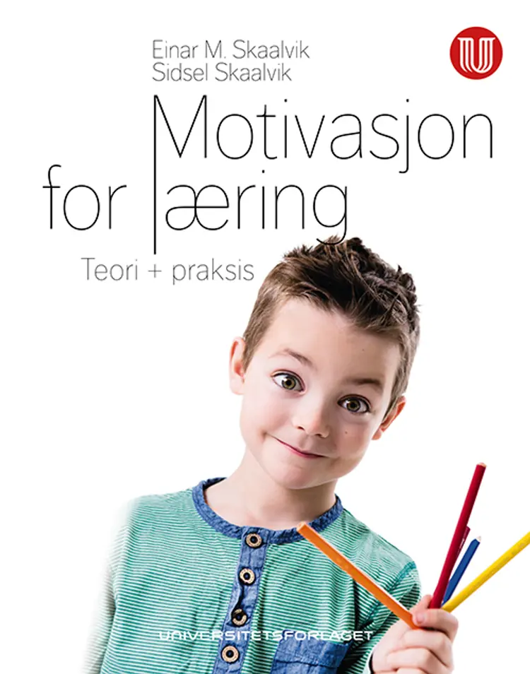 Motivasjon for læring : teori og praksis - Einar M. Skaalvik af Einar M. Skaalvik