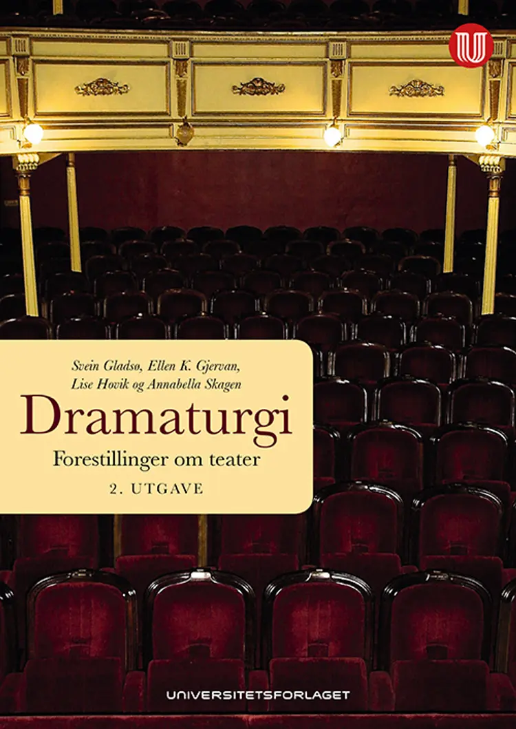 Dramaturgi : forestillinger om teater af Svein Gladsø