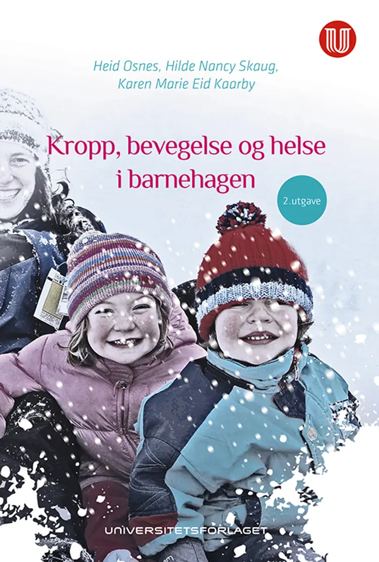 Kropp, bevegelse og helse i barnehagen af Karen Marie Eid Kaarby