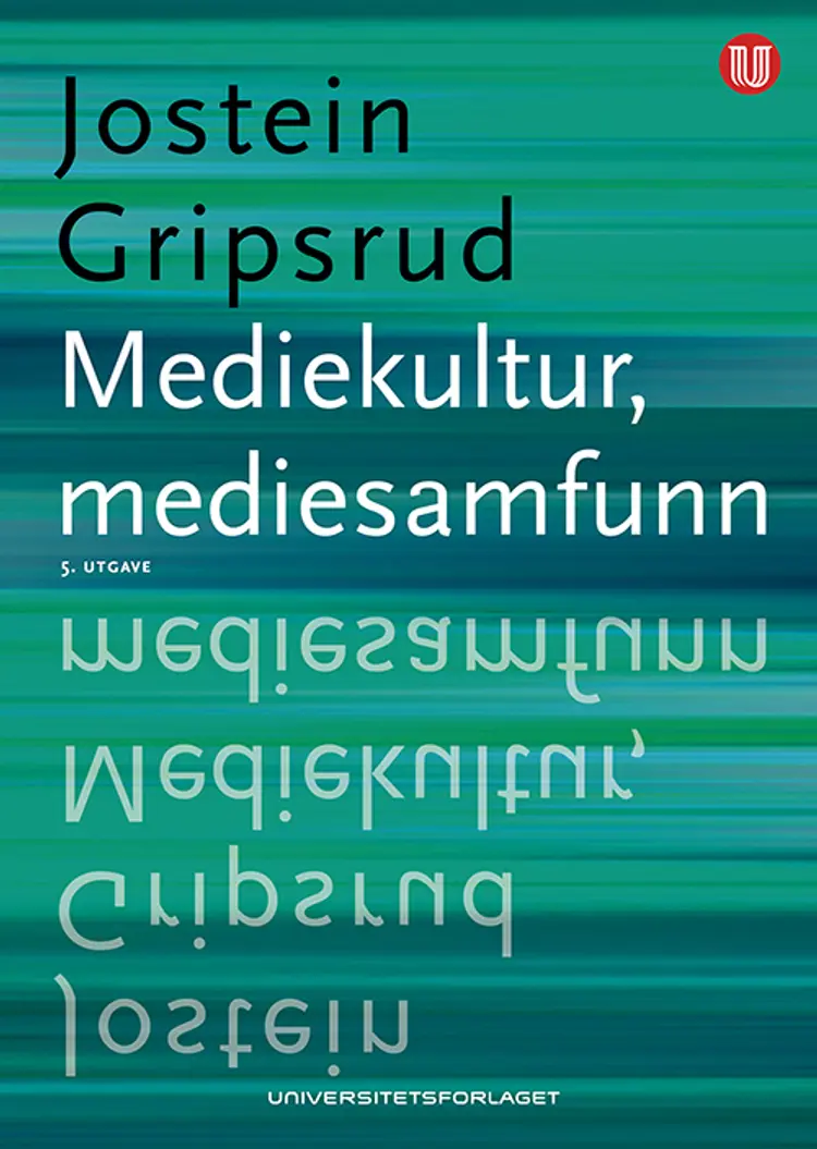 Mediekultur, mediesamfunn af Jostein Gripsrud