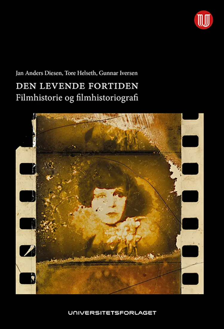 Den levende fortiden : filmhistorie og filmhistoriografi - Jan Anders Diesen af Jan Anders Diesen