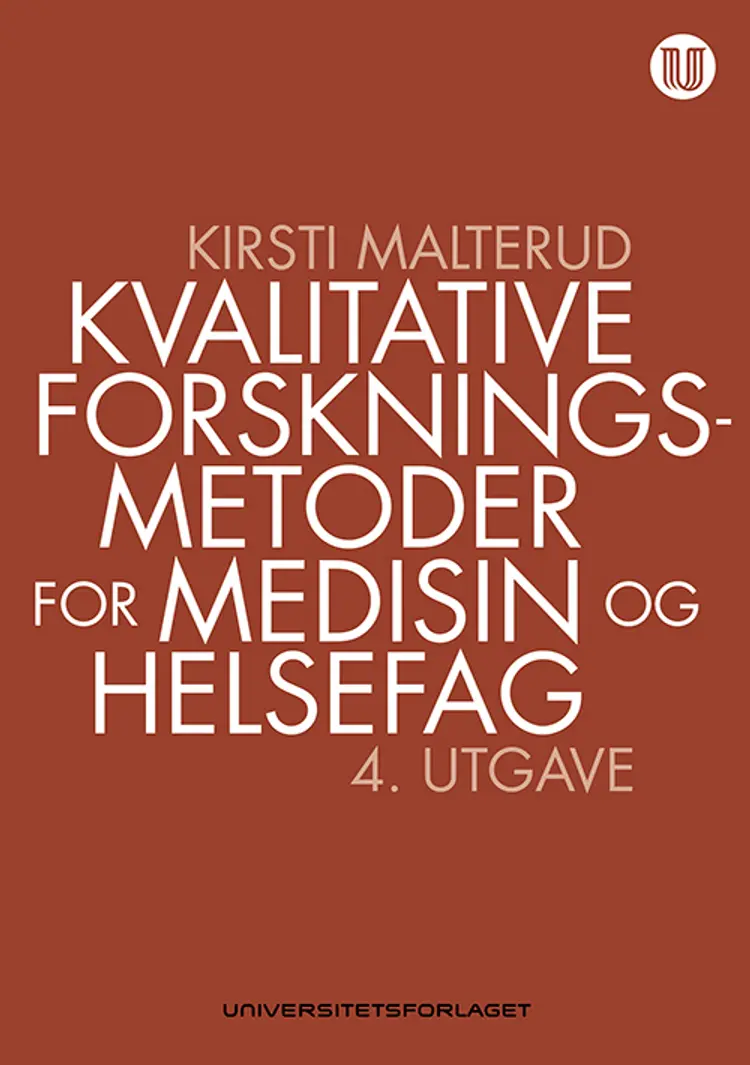Kvalitative metoder for medisin og helsefag : en innføring af Kirsti Malterud