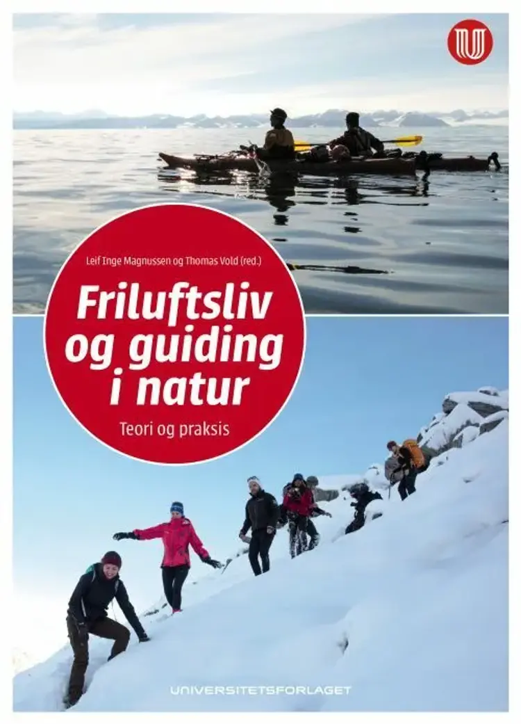 Friluftsliv og guiding i natur : teori og praksis af Leif Inge Magnussen