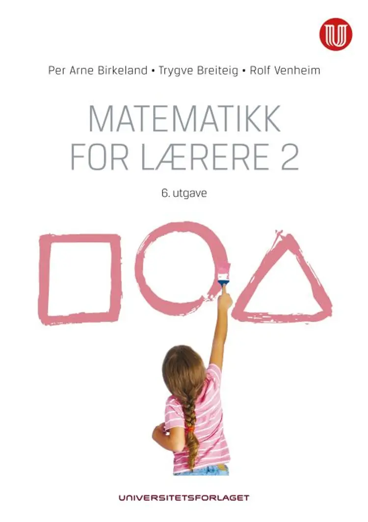 Matematikk for lærere. Bd.2 af Per Anre Birkeland