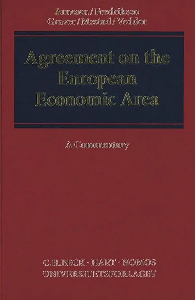 Agreement on the European Economic Area : a commentary af Finn Arnesen et al. (ed.)