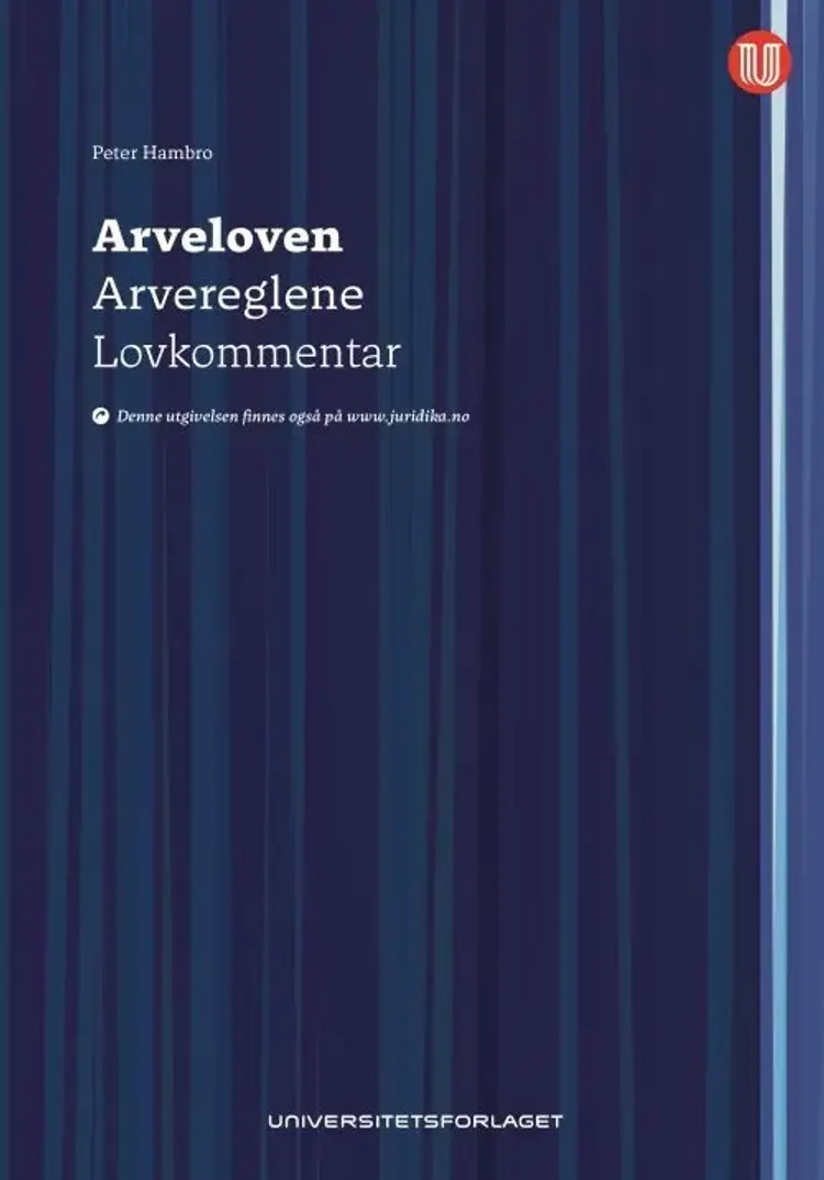 Arveloven : lov 14. juni 2019 nr. 21 om arv og dødsboskifte : arvereglene : lovkommentar - Peter Hambro af Peter Hambro