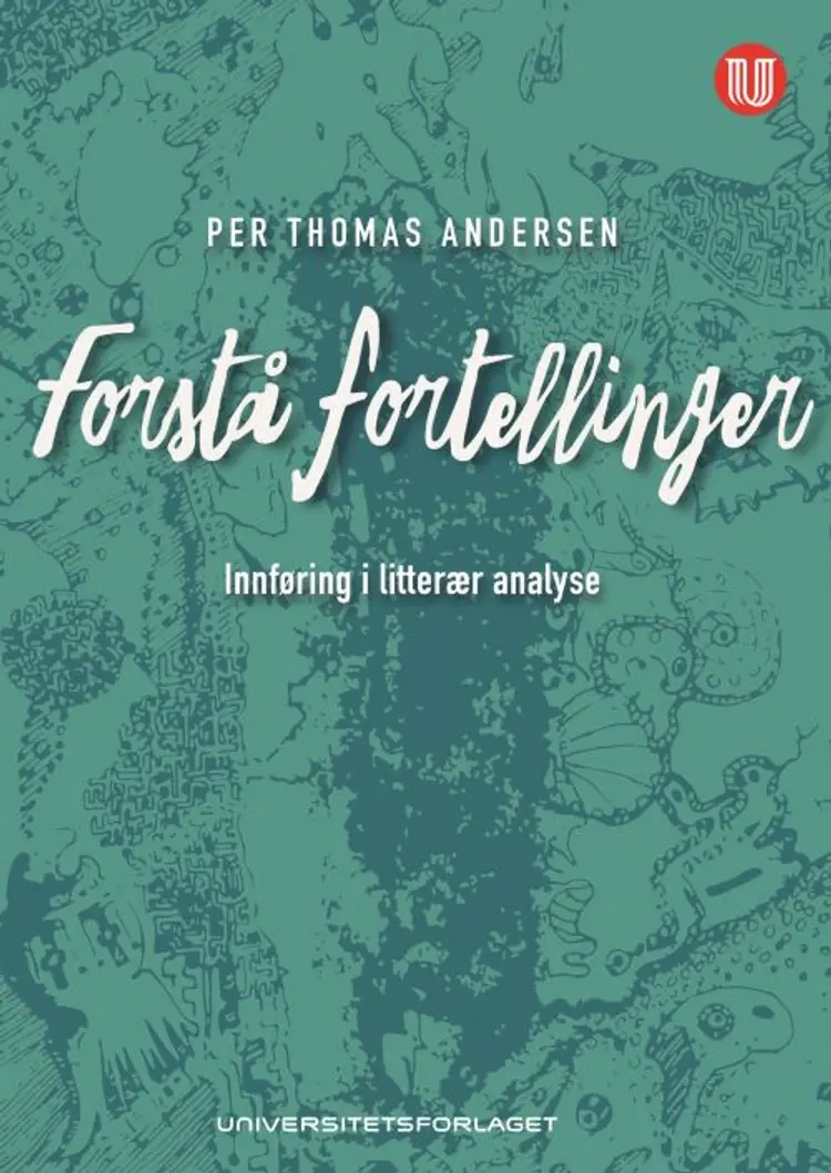 Forstå fortellinger : innføring i litterær analyse af Per Thomas Andersen