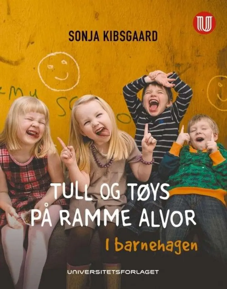 Tull og tøys på ramme alvor : i barnehagen - Sonja Kibsgaard af Sonja Kibsgaard