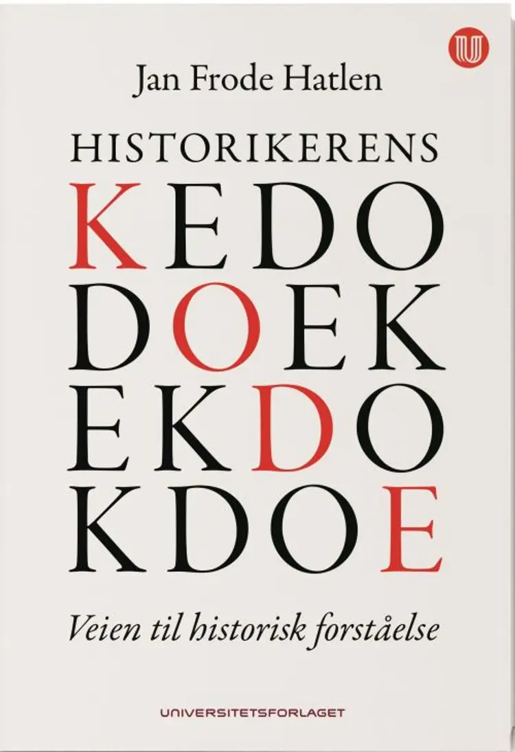 Historikerens kode : veien til historisk forståelse - Jan Frode Hatlen af Jan Frode Hatlen