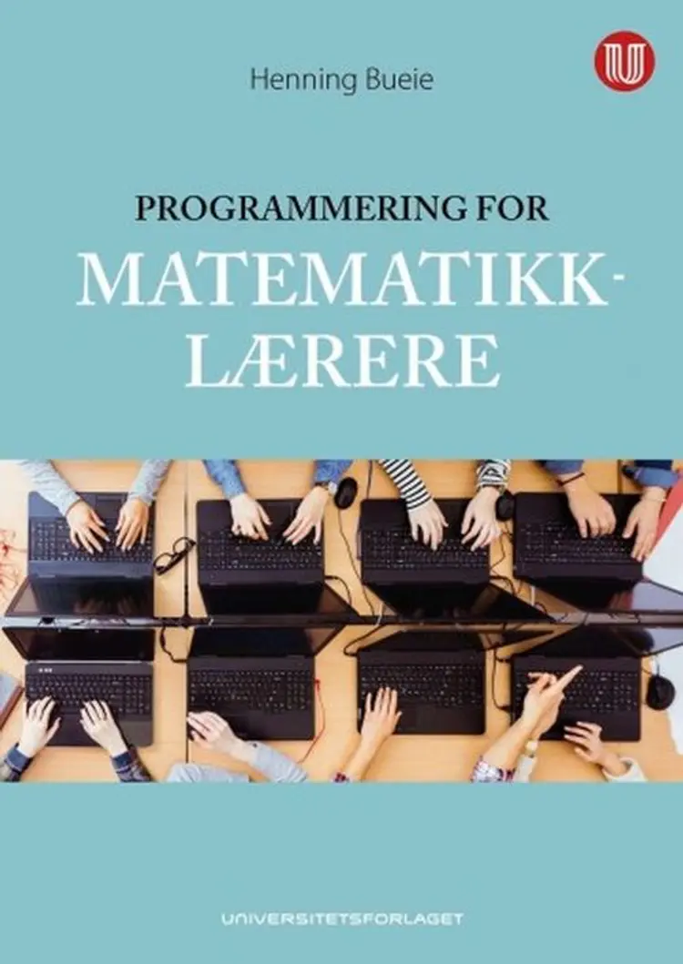 Programmering for matematikklærere af Henning Bueie