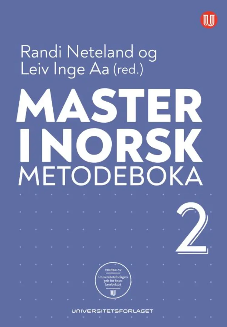 Master i norsk : metodeboka 2 - Leiv Inge Aa (red.), Randi Neteland af Randi Neteland