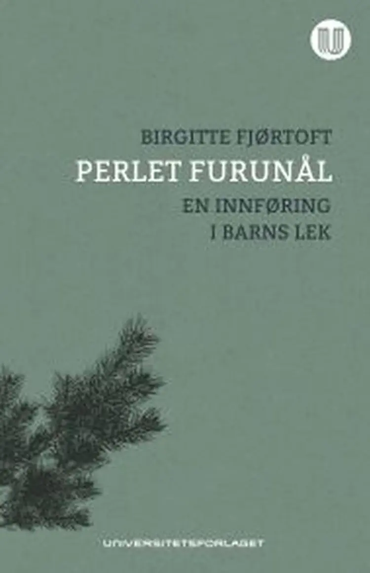 Perlet furunål : en innføring i barns lek af Birgitte Fjørtoft