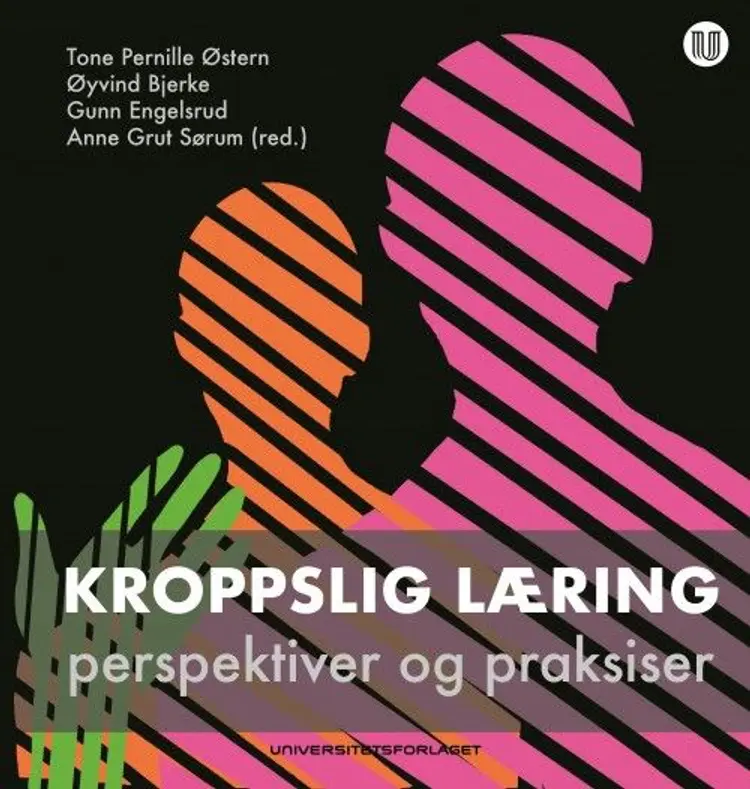 Kroppslig læring af Tone Pernille Østern
