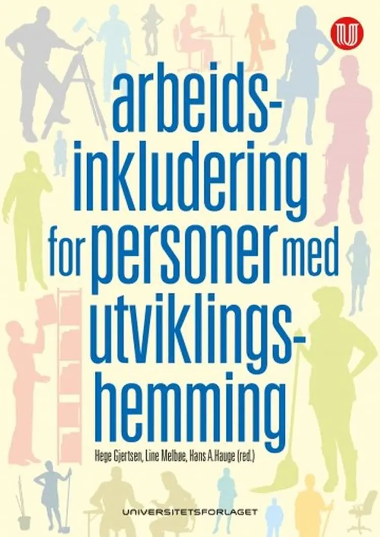Arbeidsinkludering for personer med utviklingshemming af Hege Gjertsen