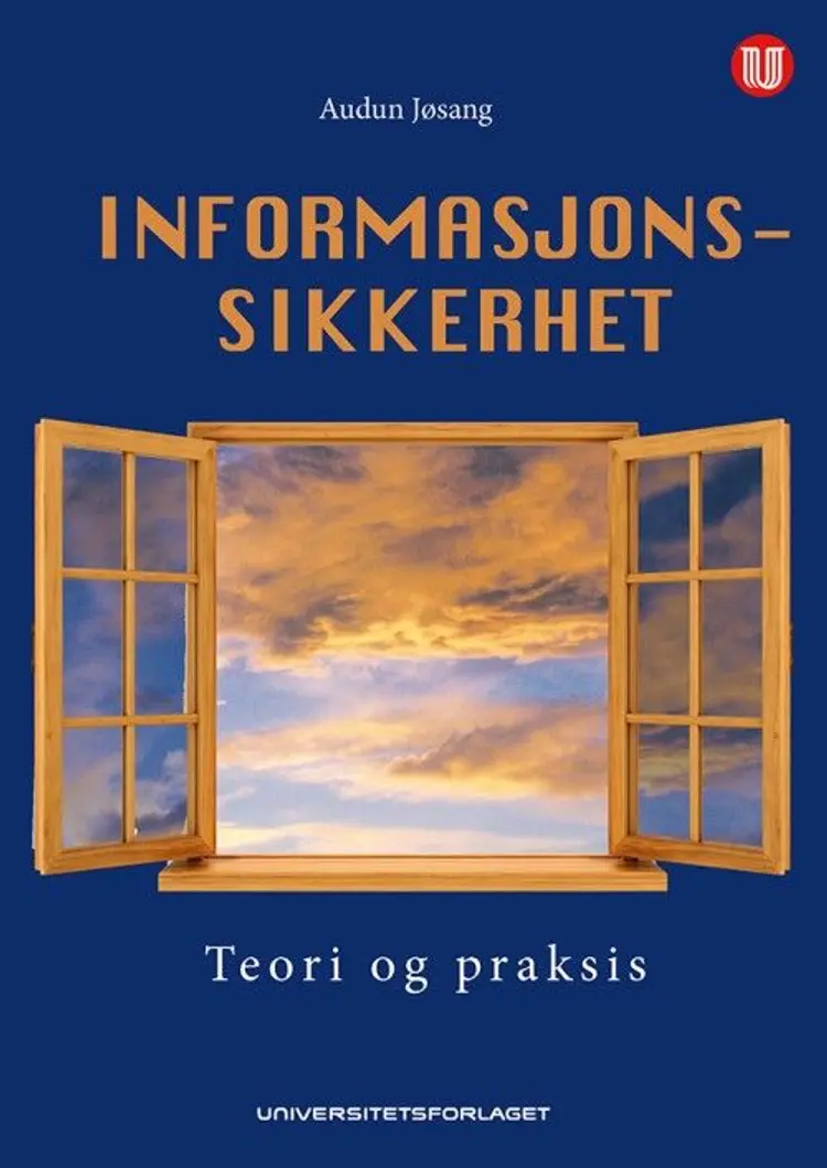 Informasjonssikkerhet : teori og praksis af Audun Jøsang