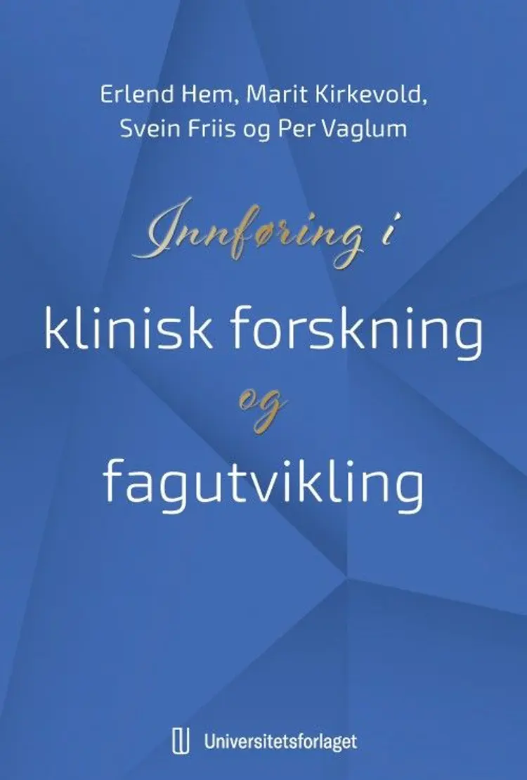 Innføring i klinisk forskning og fagutvikling af Erlend Hem