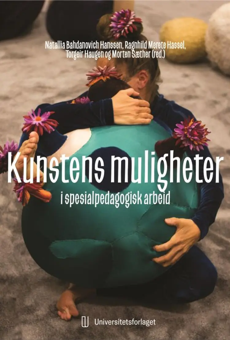 Kunstens mulilgheter i spesialpedagogisk arbeid af Natallia Bahdanovich Hanssen (red.)