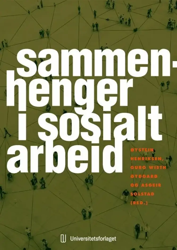 Sammenhenger i sosialt arbeid af Øystein Henriksen (red.)