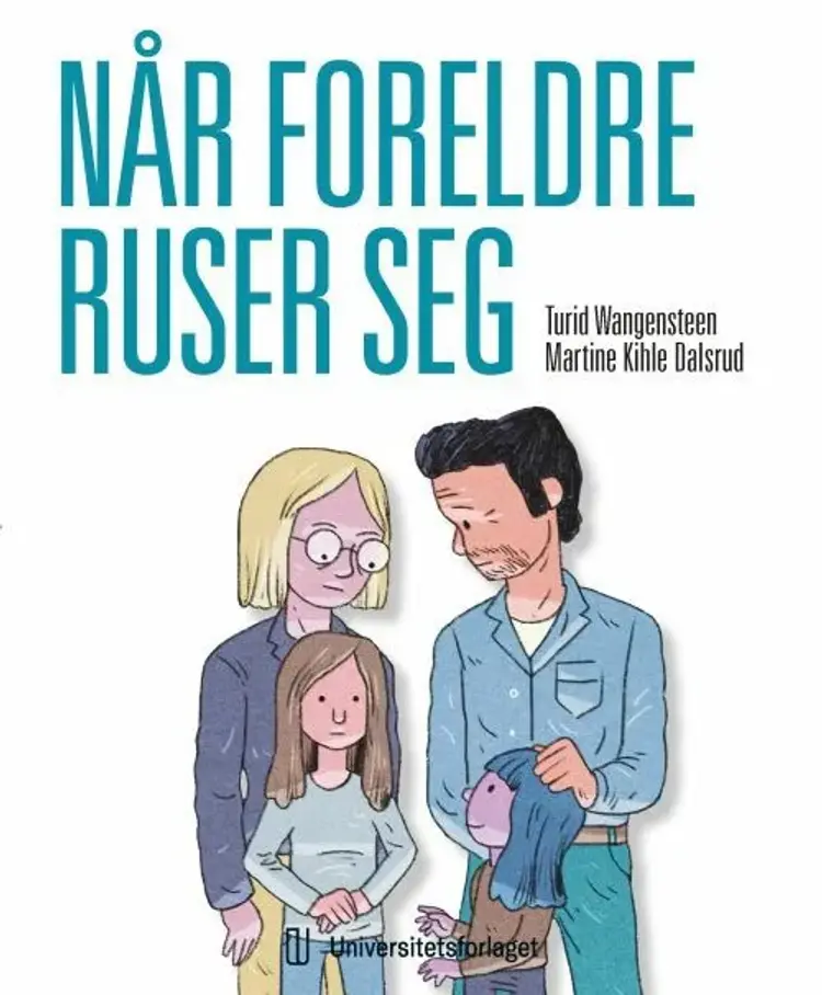 Når foreldre ruser sig af Turid Wangensteen