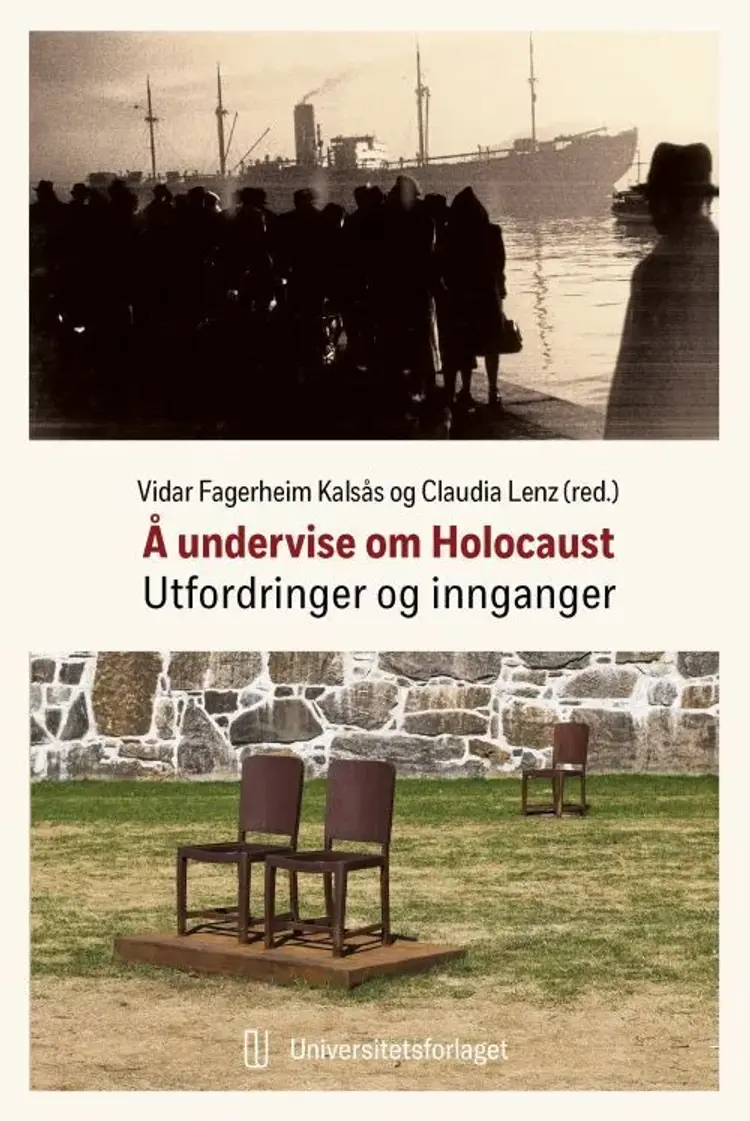 Å undervise om Holocaust : utfordringer og innganger - utfordringer og innganger, Vidar Fagerheim Kalsås af Vidar Fagerheim Kalsås