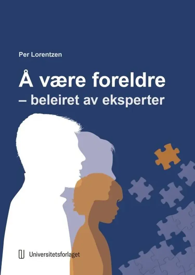 Å være foreldre : beleiret av eksperter af Per Lorentzen