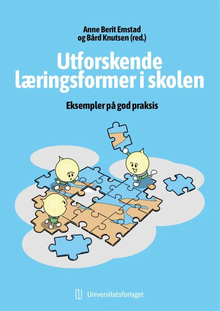 Utforskende læringsformer i skolen : eksempler på god praksis af Anne Berit Emstad