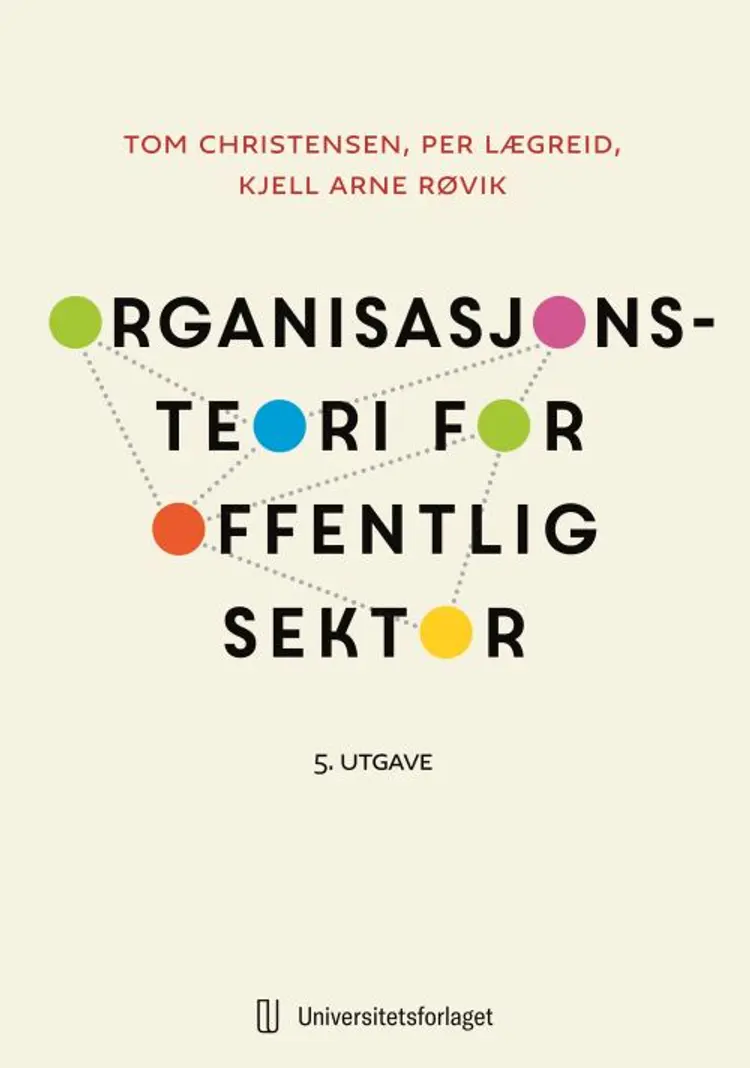 Organisasjonsteori for offentlig sektor : instrument, kultur, myte af Tom Christensen