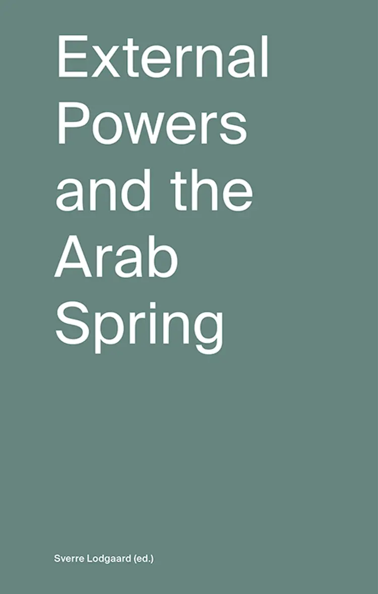 External powers and the Arab Spring af Sverre Lodgaard (ed.)