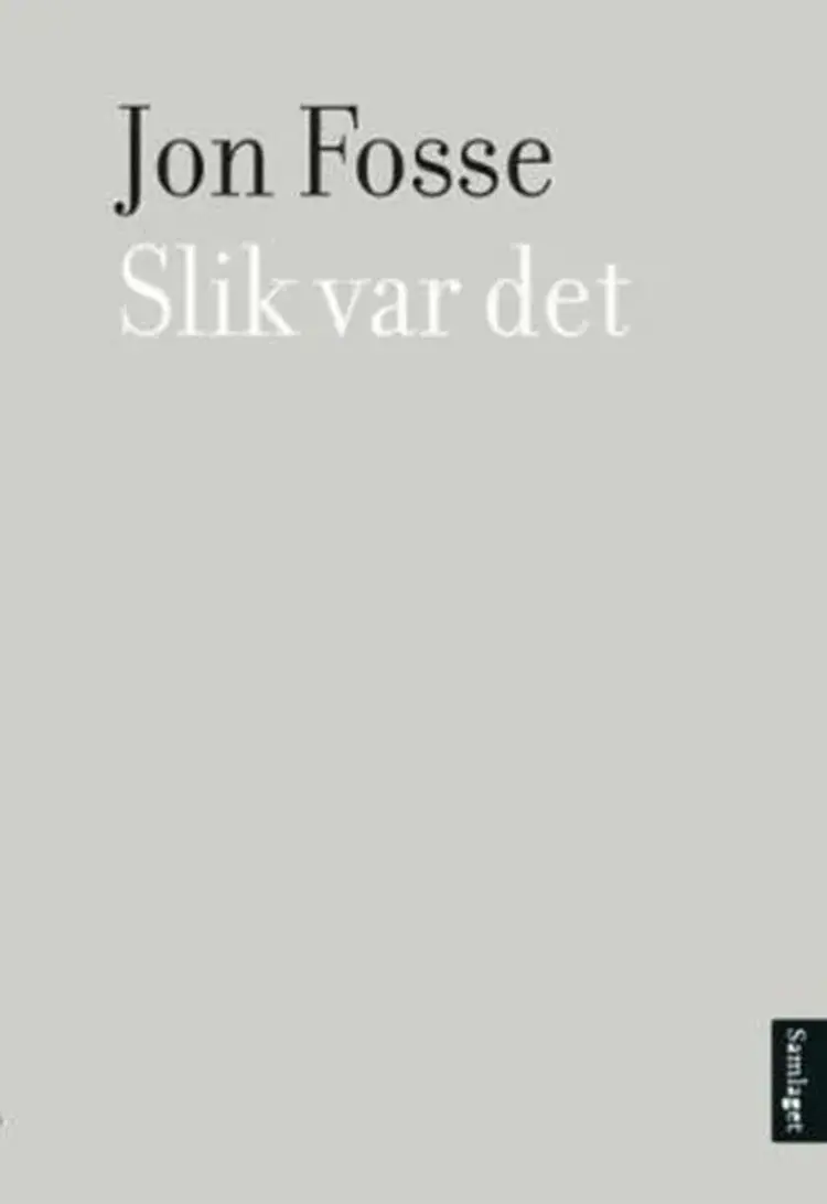 Slik var det : monolog - Jon Fosse af Jon Fosse