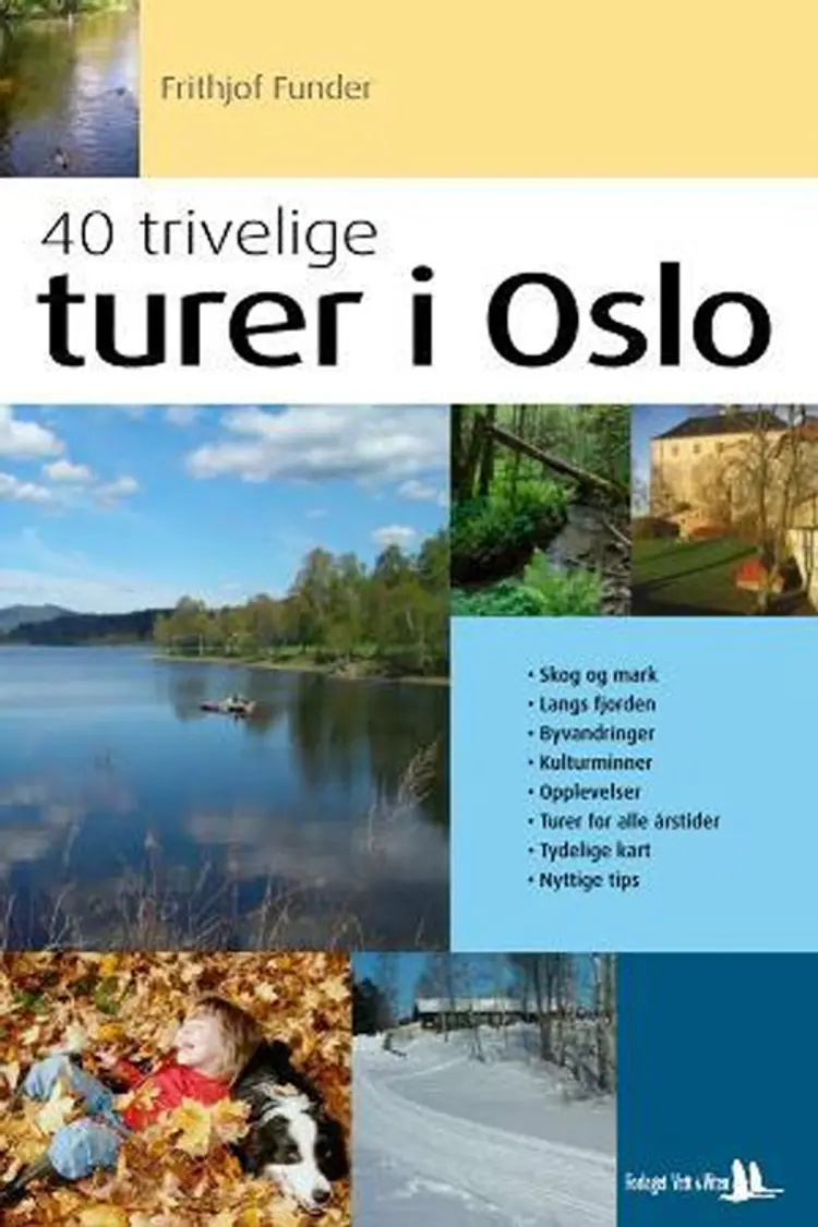 40 trivelige turer i Oslo og omegn af Frithjof Funder