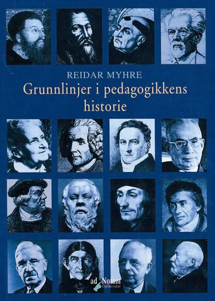 Grunnlinjer i pedagogikkens historie af Reidar Myhre