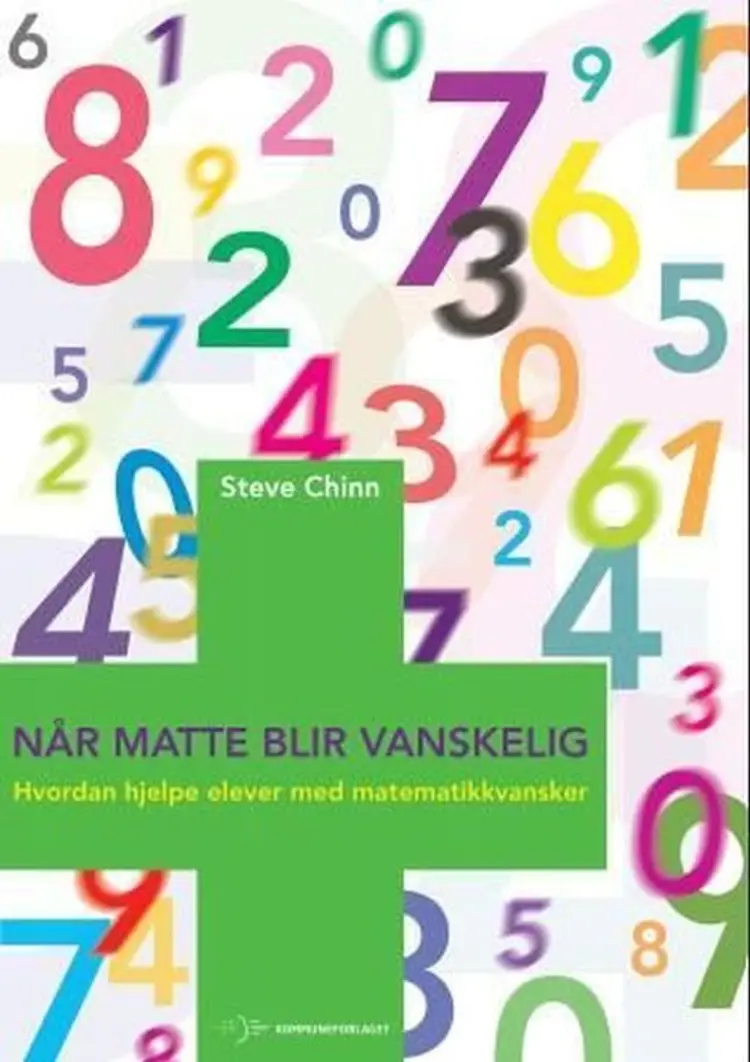 Når matte blir vanskelig : hvordan hjelpe elever med matematikkvansker af Stephen J. Chinn