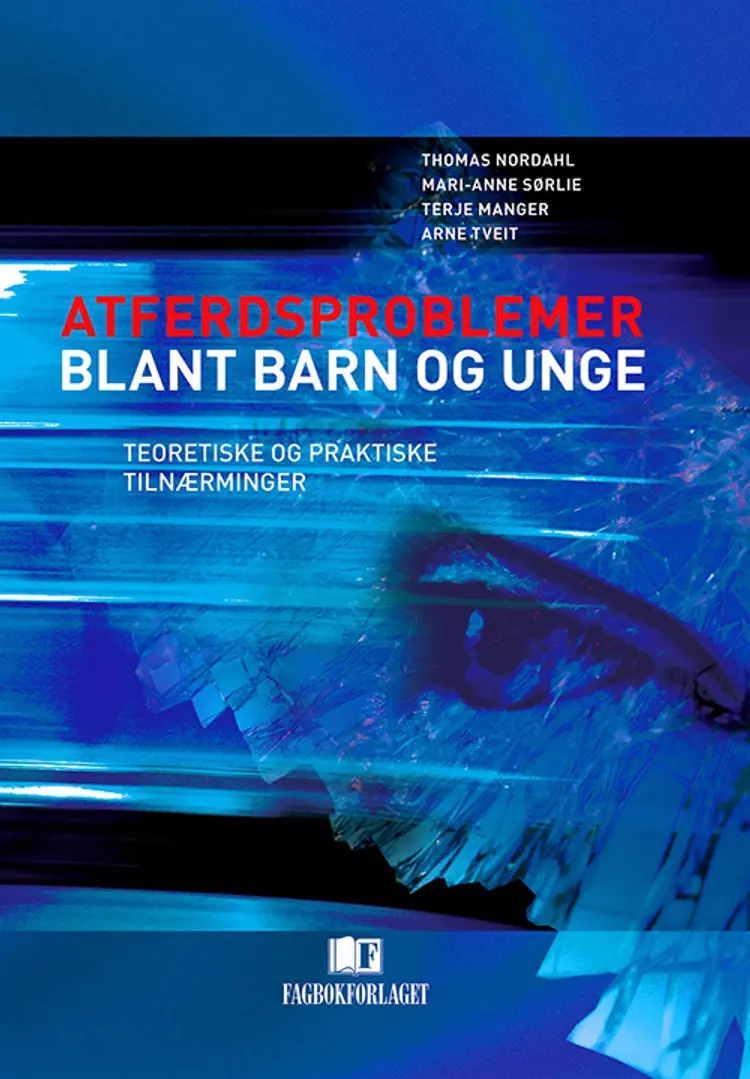 Atferdsproblemer blant barn og unge : [teoretiske og praktiske tilnærminger] af Thomas Nordahl