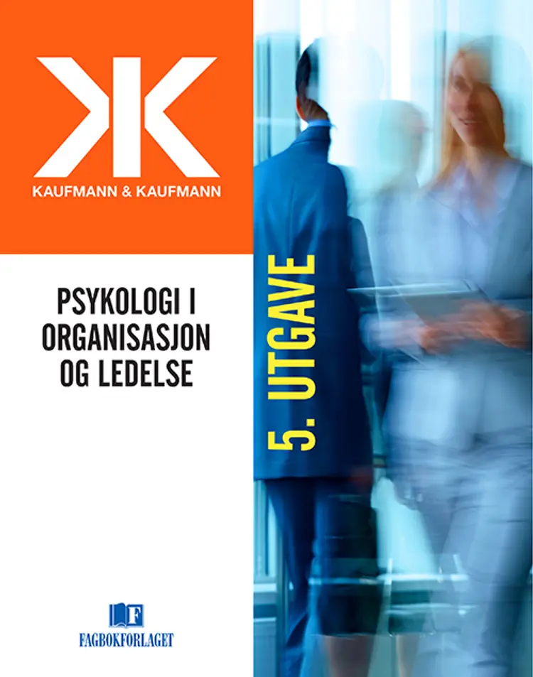 Psykologi i organisasjon og ledelse af Geir Kaufmann