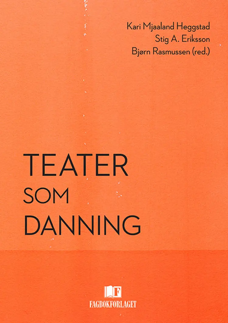 Teater som danning af Kari Mjaaland Heggstad