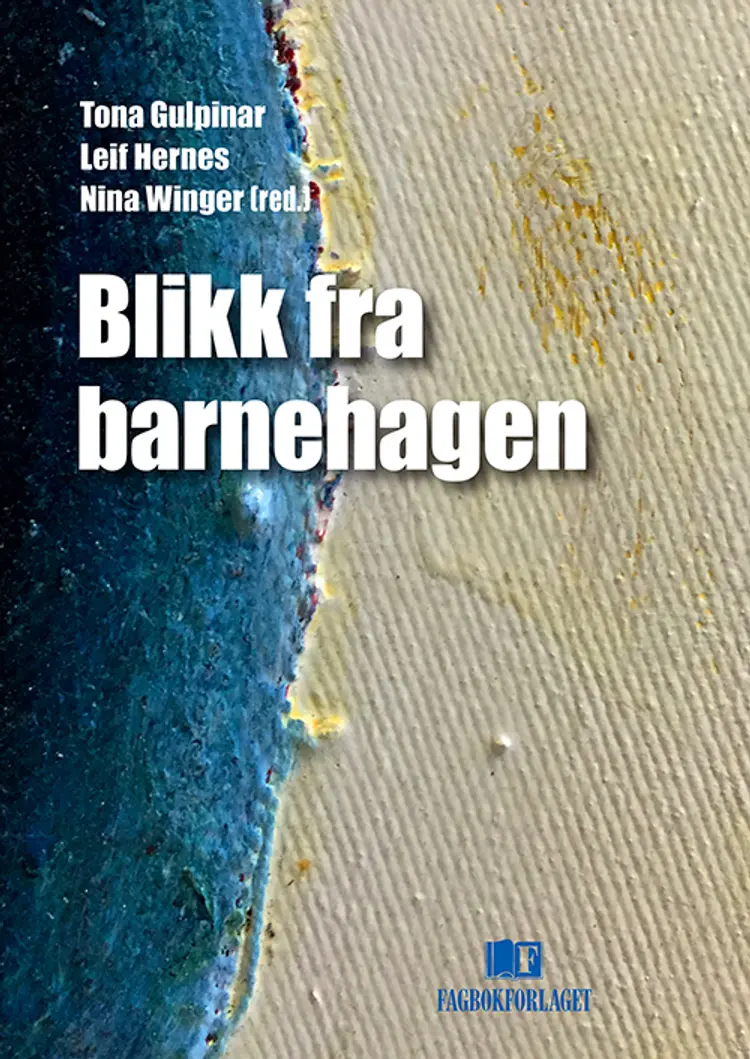 Blikk fra barnehagen af Tona Gulpinar