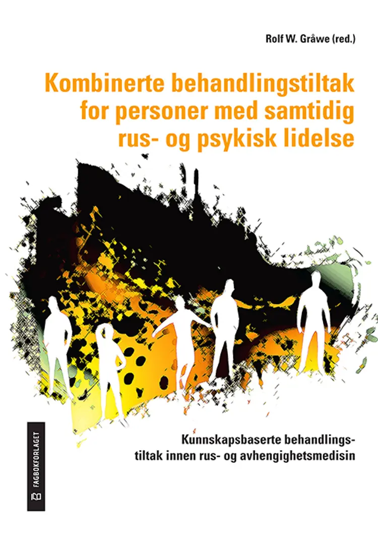 Kombinerte behandlingstiltak for personer med samtidig rus- og psykisk lidelse : kunnskapsbaserte behandlingstiltak ... af Rolf W. Gråwe