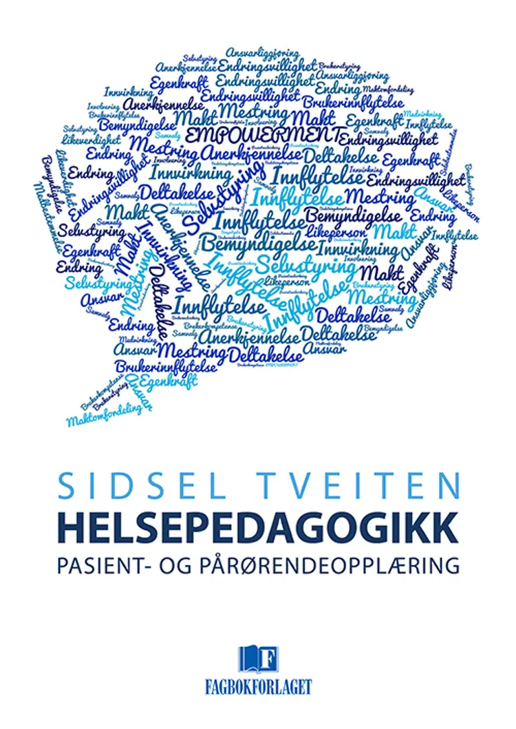 Helsepedagogikk : pasient- ogt pårørendeopplæring af Sidsel Tveiten