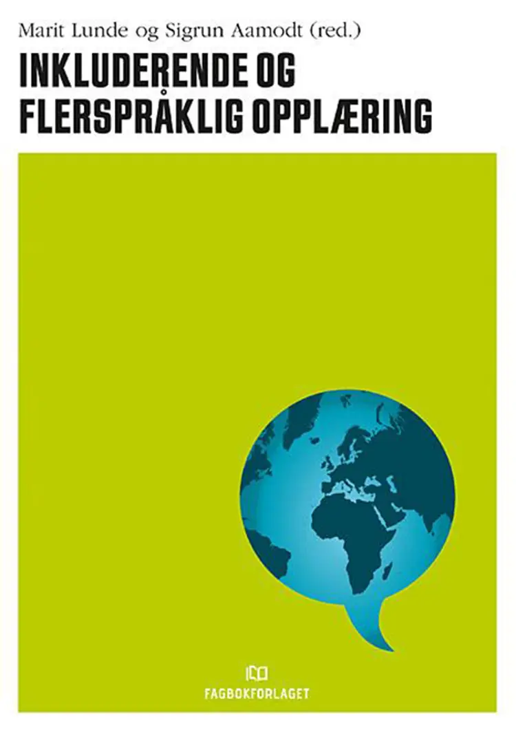 Inkluderende og flerspråklig innlæring - Eva Skowronski, Sigrun Aamodt (red.), Liv Bøyesen, Kirsten Palm, Marit Lunde, Fred Carlo Andersen af Marit Lunde