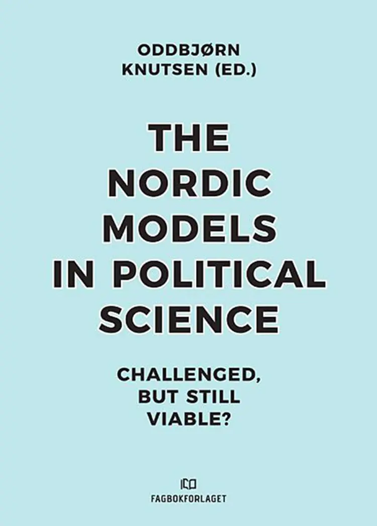 The Nordic models in political science : challenged but still viable? af Oddbjørn Knutsen