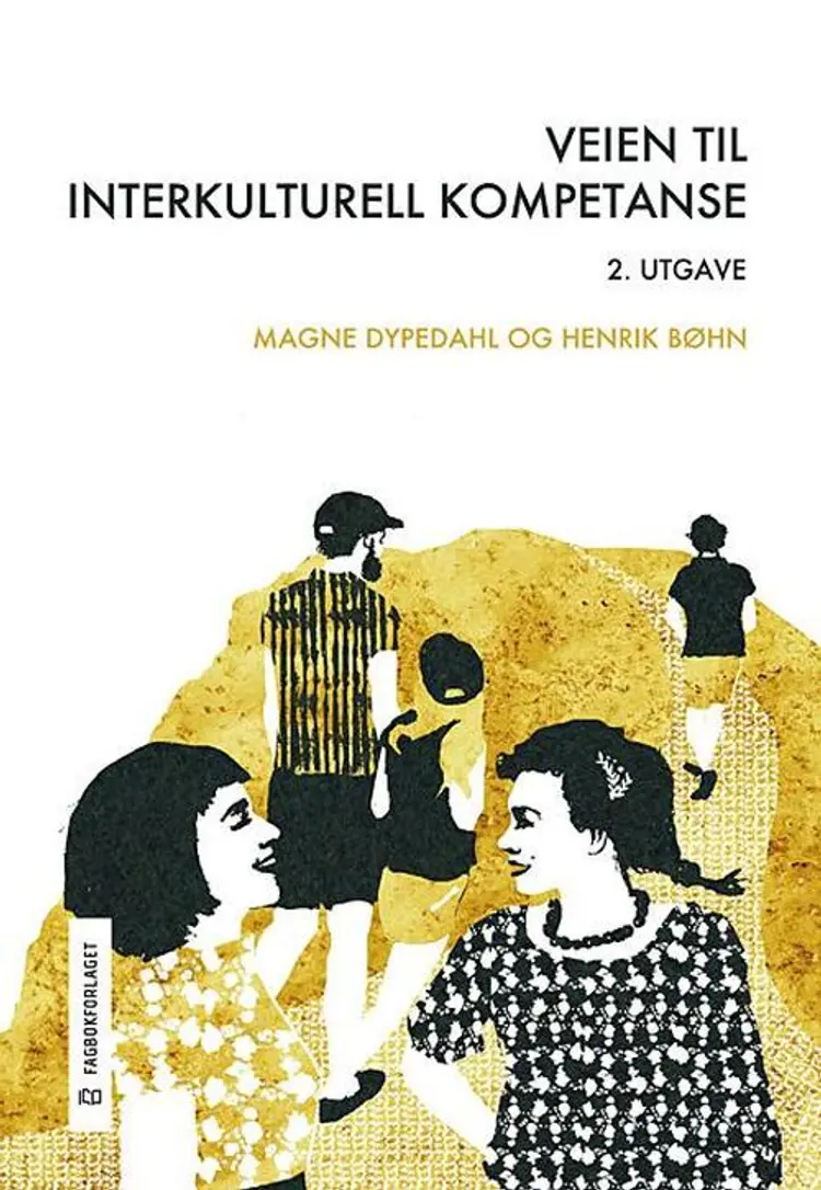 Veien til interkulturell kompetanse af Magne Dypedahl