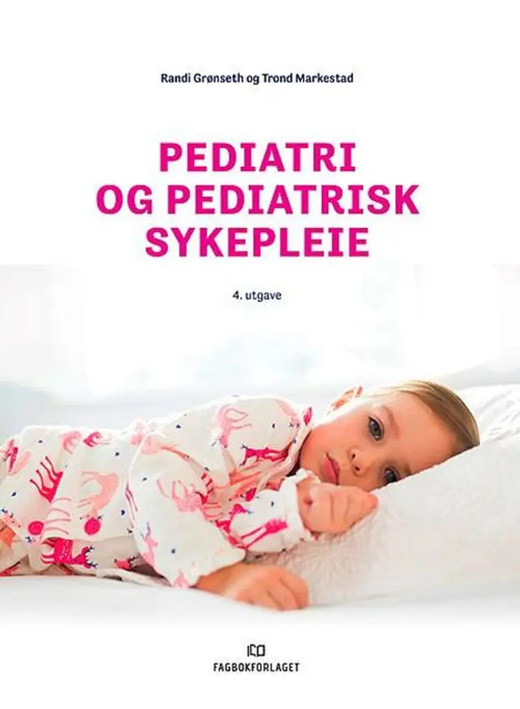 Pediatri og pediatrisk sykepleie af Randi Grønseth