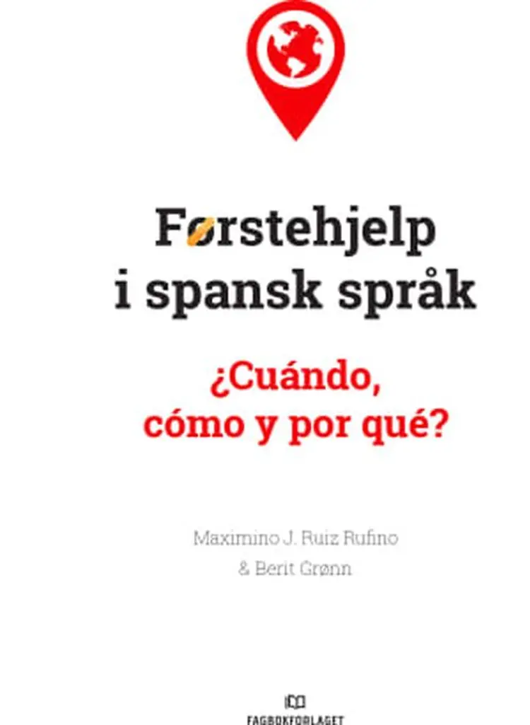 Førstehjelp i spansk språk : ¿cuándo, cómo y por qué? af Maximino J. Ruiz Rufino