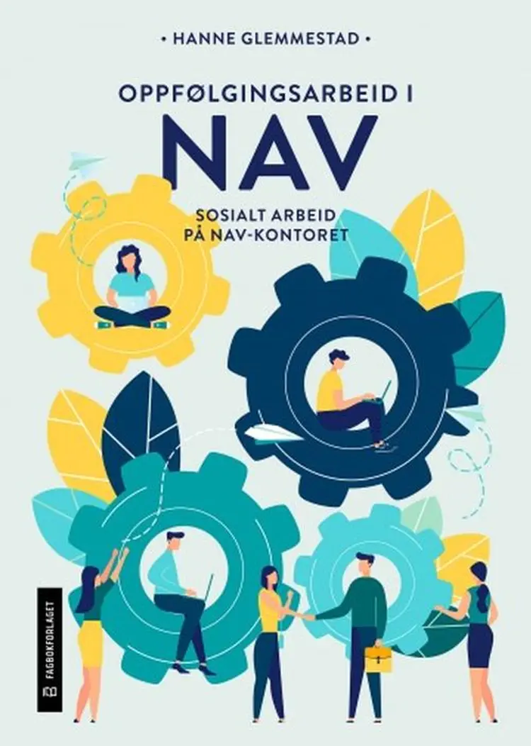 Oppfølgingsarbeid i NAV : sosialt arbeid på Nav-kontoret af Hanne Glemmestad