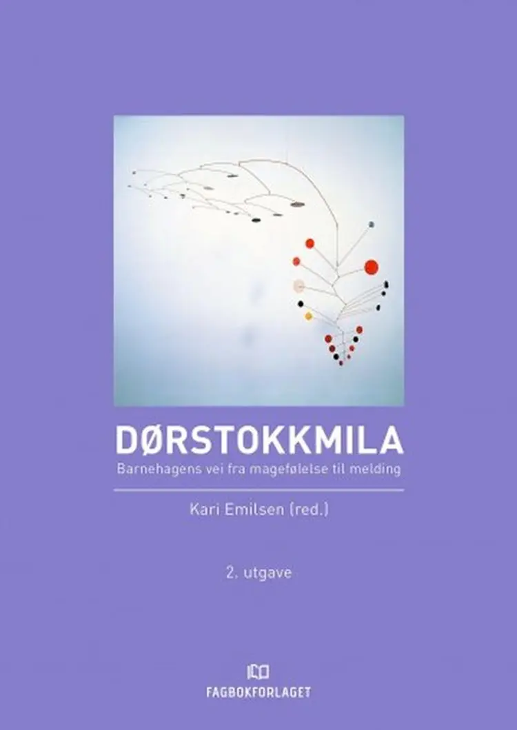 Dørstokkmila : barnehagens vei fra magefølelse til melding af Kari Emilsen (red.)